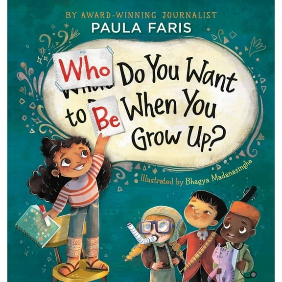 Who Do You Want to Be When You Grow Up?, (Hardcover)