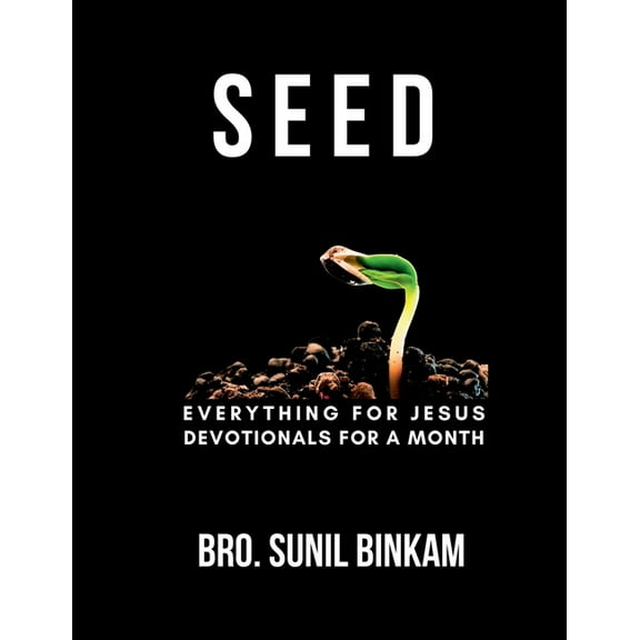 Seed: Everything For Jesus Monthly Devotionals, (Paperback)