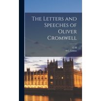 The Letters and Speeches of Oliver Cromwell (Hardcover)