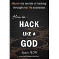 thumbnail image 1 of Pre-Owned How to Hack Like a God: Master the Secrets of Hacking Through Real Life Scenarios (Paperback) 1521232687 9781521232682, 1 of 1