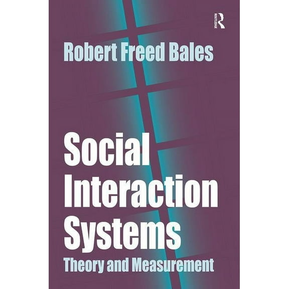 Social Interaction Systems: Theory and Measurement, (Hardcover)