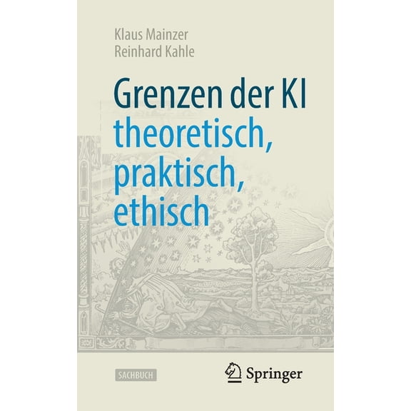 Technik Im Fokus Grenzen Der KI - Theoretisch, Praktisch, Ethisch, (Paperback)