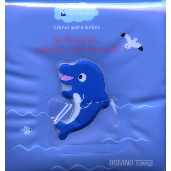 DELFINCITO, ¿DONDE ESTA MAMA? OCEANO TRAVESIA JEAN MAUBILLE