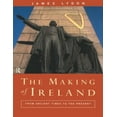 thumbnail image 1 of Pre-Owned The Making of Ireland: From Ancient Times to the Present Paperback, 1 of 1