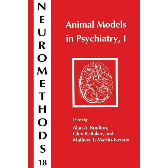 Neuromethods Animal Models in Psychiatry, I, Book 18, (Paperback)