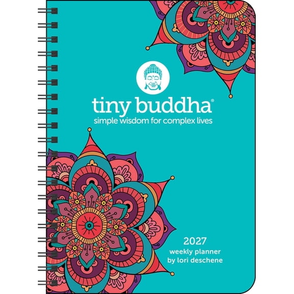 Tiny Buddha 2027 Monthly/Weekly Planner Calendar: Simple Wisdom for Complex Lives, (Paperback)