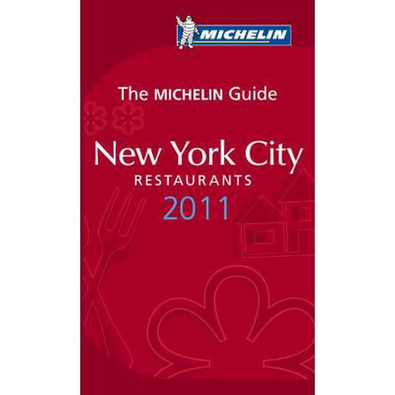 Pre-Owned Michelin Guide New York City 2011: Restaurants & Hotels (Michelin Guide/Michelin) (Paperback) 206715334X 9782067153349