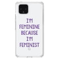 thumbnail image 1 of DistinctInk Clear Shockproof Hybrid Case for Google Pixel 4 XL (6.3" Screen) - TPU Bumper Acrylic Back Tempered Glass Screen Protector - I'm Feminine Because I'm Feminist, 1 of 1