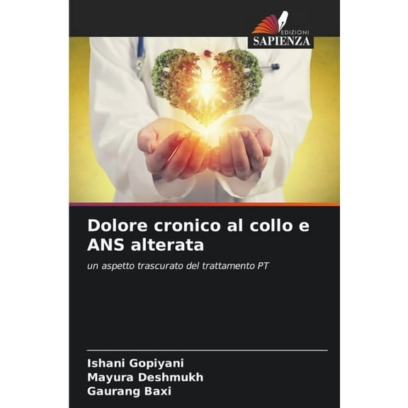 Dolore cronico al collo e ANS alterata, (Paperback)