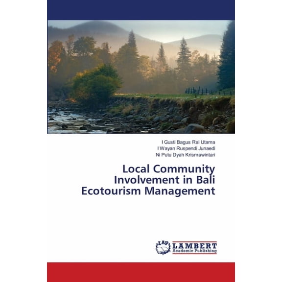 Local Community Involvement in Bali Ecotourism Management, (Paperback)