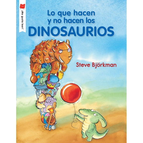 ¡me Gusta Leer!: Lo Que Hacen Y No Hacen Los Dinosaurios (Paperback)