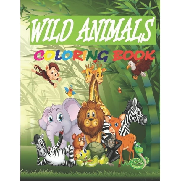 Download Wild Animals Coloring Book Wild Animals Coloring Book For Grandparent 50 Large Printable Stress Relieving Relaxing Wild Animal Coloring Book For Adults Grown Ups Men Women Paperback Walmart Com Walmart Com