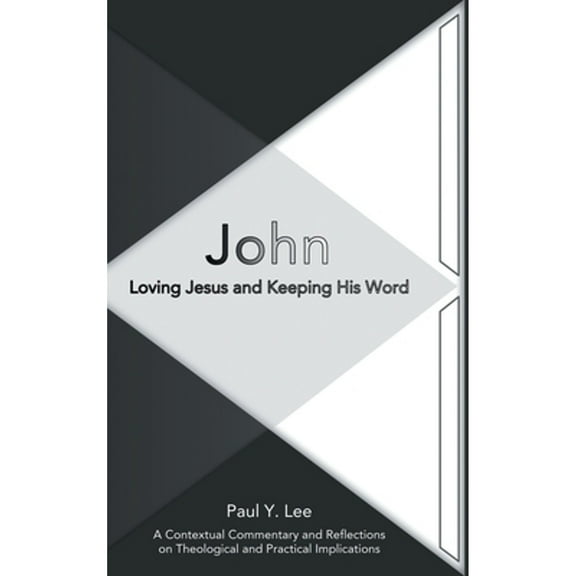 John: Loving Jesus and Keeping His Word (Hardcover)