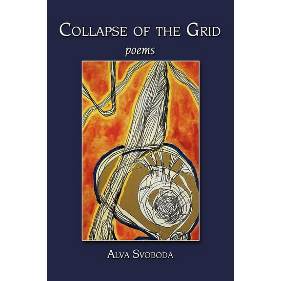 Collapse of the Grid: Poems (Paperback)