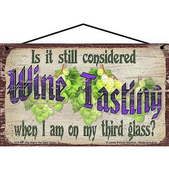 5x8 Vintage Style Wine Themed Sign - Is It Still Considered Wine Tasting If I'm On My Third Glass? - Funny Wine Quote Decor for a Home Bar, Kitchen or Wine Cellar