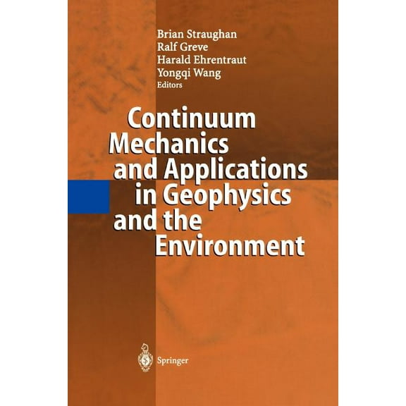 Continuum Mechanics and Applications in Geophysics and the Environment, (Paperback)