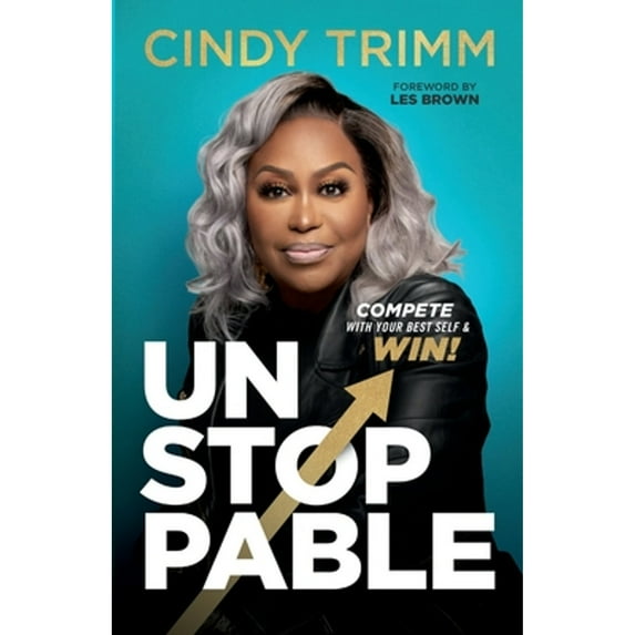 Pre-Owned Unstoppable: Compete with Your Best Self and Win (Paperback) 1931635099 9781931635097