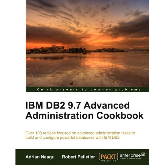 IBM DB2 9.7 Advanced Administration Cookbook, (Paperback)