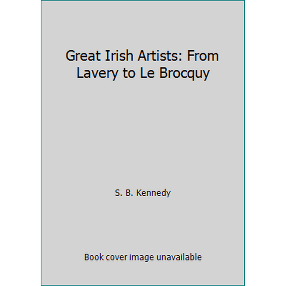 Pre-Owned Great Irish Artists: From Lavery to Le Brocquy (Hardcover) 1858337852 9781858337852