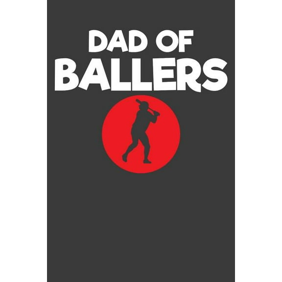 Dad of Ballers: Baseball Player Father and Coach Gift (Paperback)