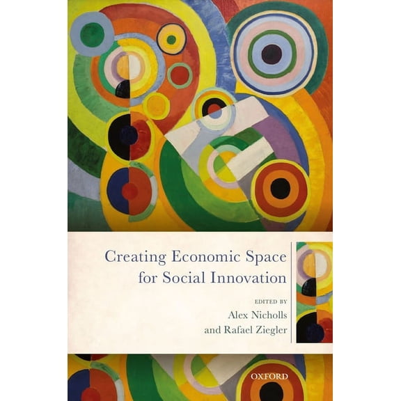 Creating Economic Space for Social Innovation, (Hardcover)