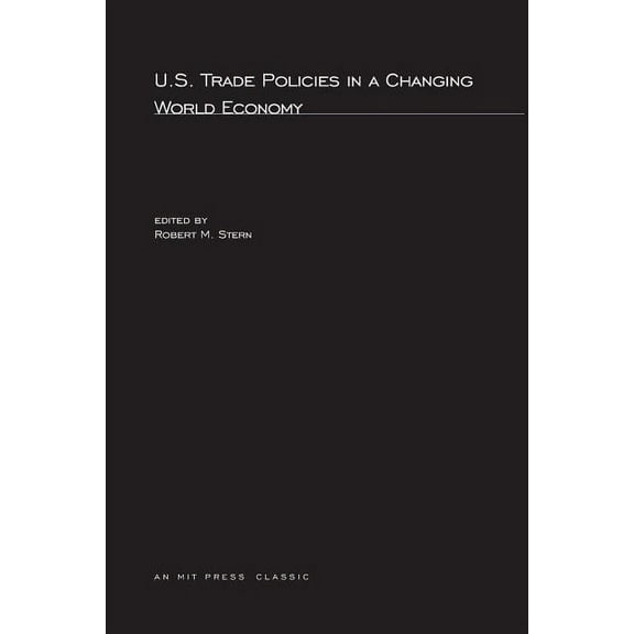 Mit Press US Trade Policies in a Changing World Economy, (Paperback)