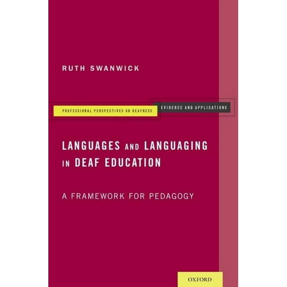 Professional Perspectives on Deafness: E Languages and Languaging in Deaf Education: A Framework for Pedagogy, (Paperback)