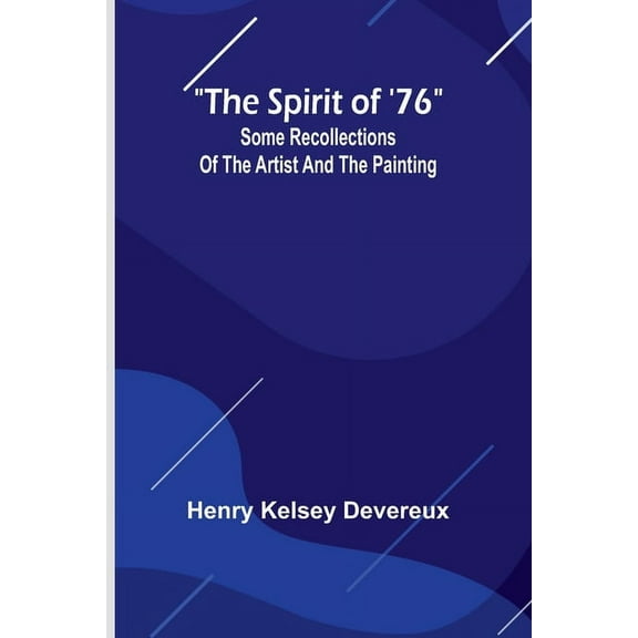 The spirit of '76: Some recollections of the artist and the painting, (Paperback)