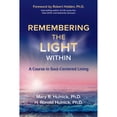 thumbnail image 1 of Pre-Owned Remembering the Light Within: A Course in Soul-Centered Living (Paperback) 1401949762 9781401949761, 1 of 1