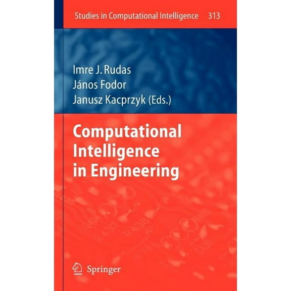 Studies in Computational Intelligence Computational Intelligence and Informatics: Principles and Practice, Book 313, (Hardcover)