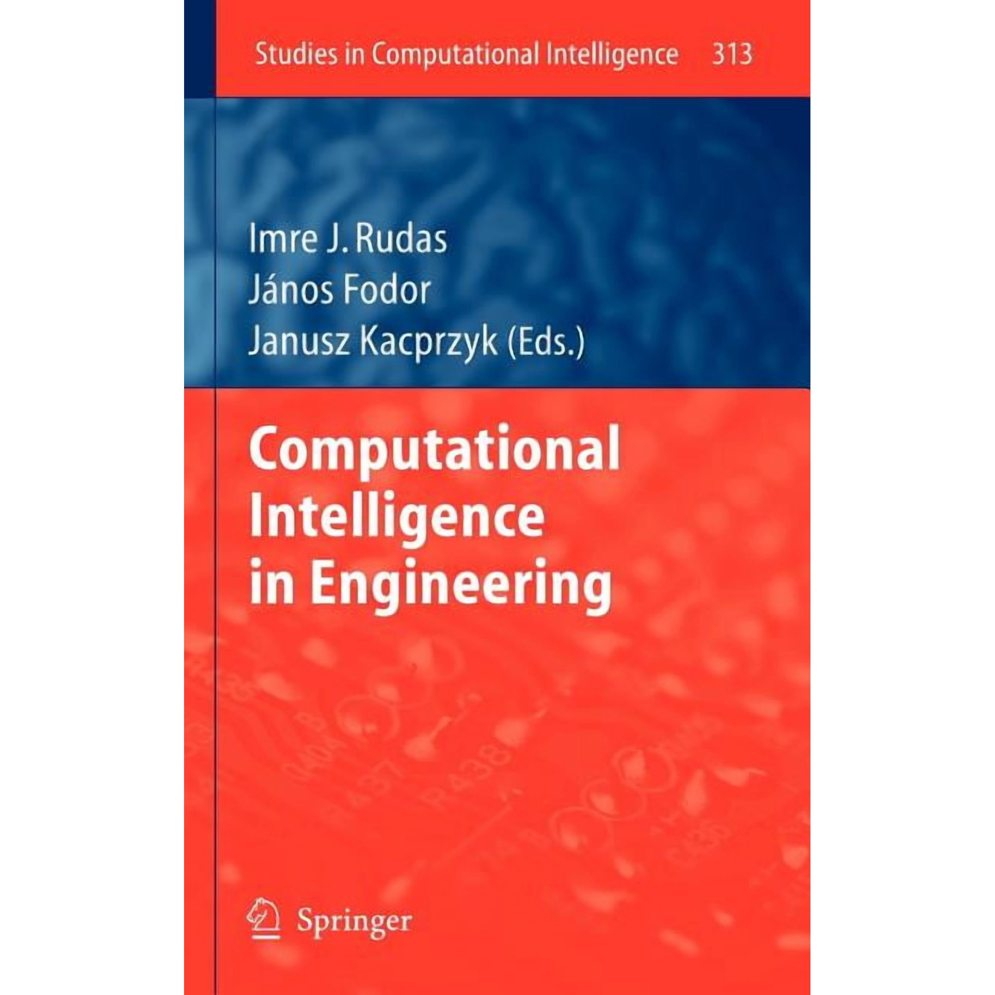 Studies in Computational Intelligence Computational Intelligence and Informatics: Principles and Practice Book 313 (Hardcover)