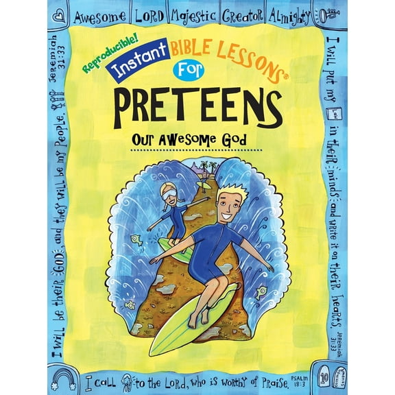 Instant Bible Lessons For Preteens: Our Awesome God