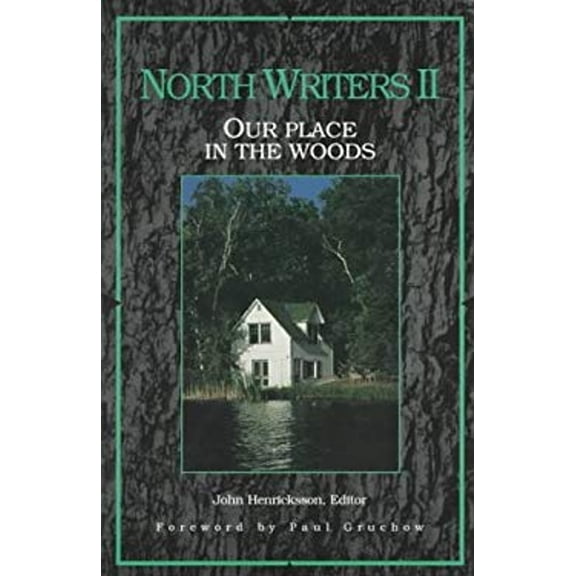 Pre-Owned North Writers II: Our Place in the Woods (Paperback) 081662903X 9780816629039