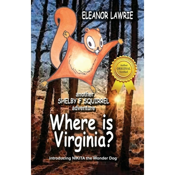 Shelby F. Squirrel Where is Virginia?: Another SHELBY F. SQUIRREL Adventure, Book 3, (Paperback)