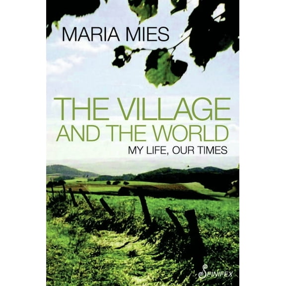 The Village and the World : My Life, Our Times (Paperback)