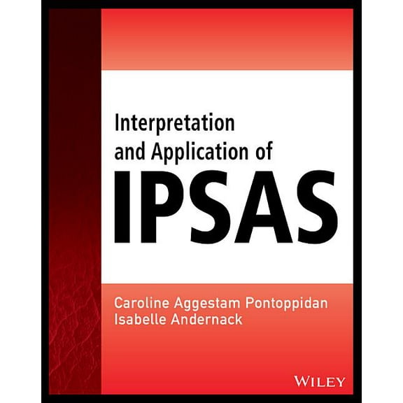 Wiley Regulatory Reporting: Interpretation and Application of Ipsas (Paperback)