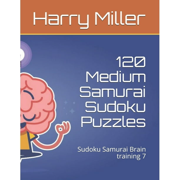 120 medium samurai sudoku puzzles sudoku samurai brain training 7 paperback walmart com walmart com