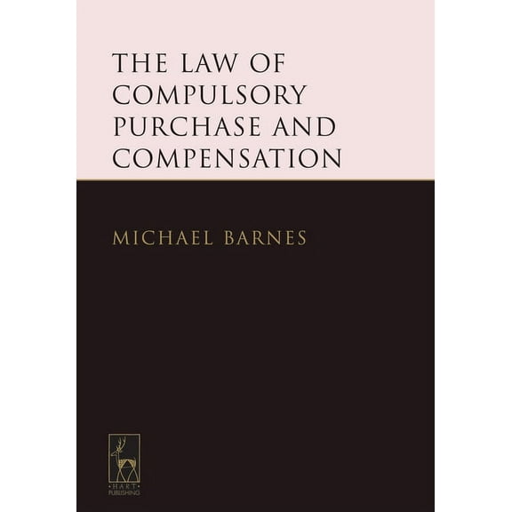 The Law of Compulsory Purchase and Compensation, (Hardcover)