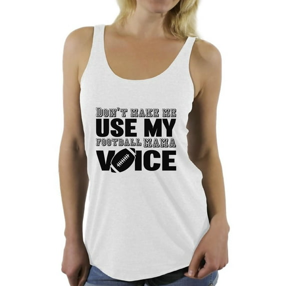 Women's Don't Make Me Use My Football Mom Voice Graphic Racerback Tank Tops Black Sport Moms