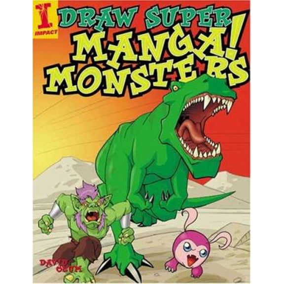 Pre-Owned Draw Super Manga Monsters! (Paperback) 1581807333 9781581807332
