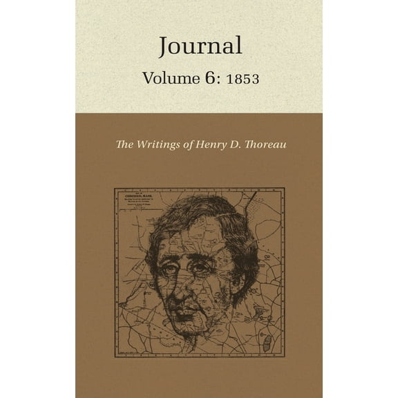 Writings of Henry D. Thoreau The Writings of Henry David Thoreau, Volume 6: Journal, Volume 6: 1853, Book 13, (Hardcover)