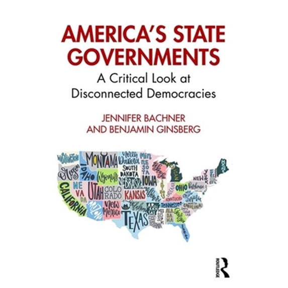 Pre-Owned America's State Governments: A Critical Look at Disconnected Democracies, (Paperback)