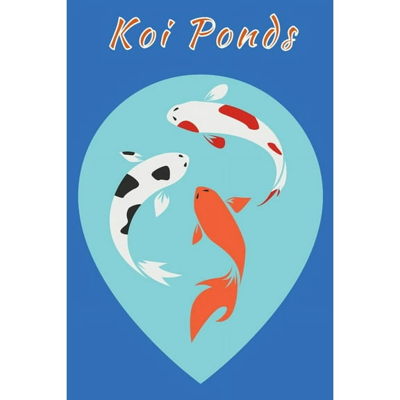 Koi Ponds : Customized Compact Koi Pond Logging Book, Thoroughly Formatted, Great For Tracking & Scheduling Routine Maintenance, Including Water Chemistry, Fish Health & Much More (120 Pages) (Paperback)