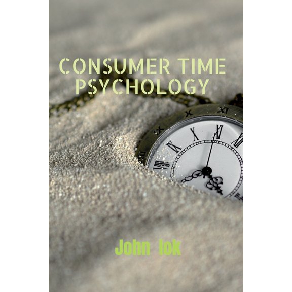 Consumer Time Psychology, (Paperback)