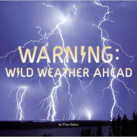 Warning: Wild Weather Ahead - eBook (Best Weather Warning App)