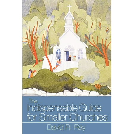 The Indispensable Guide for Smaller Churches (Paperback)