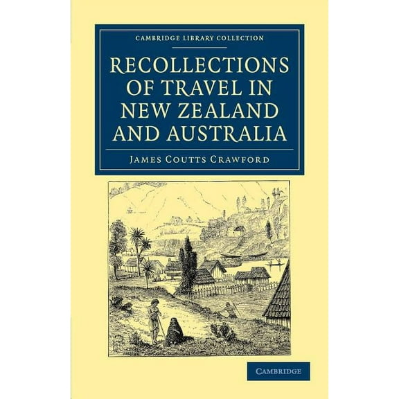 Cambridge Library Collection - History o Recollections of Travel in New Zealand and Australia, (Paperback)
