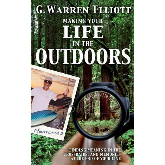 Making Your Life in the Outdoors, (Paperback)