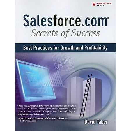 Salesforce.com Secrets of Success : Best Practices for Growth and