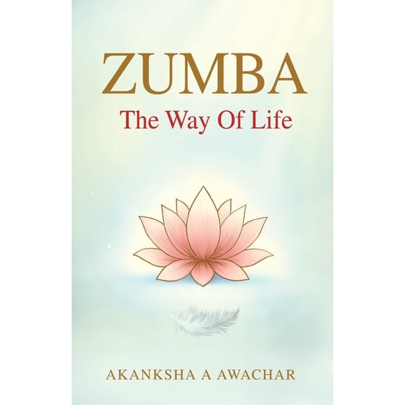Zumba - The Way Of Life, (Paperback)